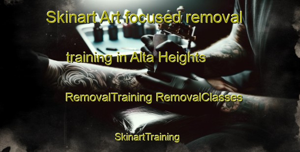 Skinart Art-focused removal training in Alta Heights | #RemovalTraining #RemovalClasses #SkinartTraining-United States