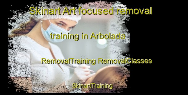 Skinart Art-focused removal training in Arbolada | #RemovalTraining #RemovalClasses #SkinartTraining-United States