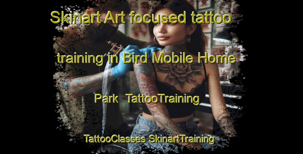 Skinart Art-focused tattoo training in Bird Mobile Home Park | #TattooTraining #TattooClasses #SkinartTraining-United States