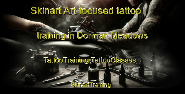 Skinart Art-focused tattoo training in Dorman Meadows | #TattooTraining #TattooClasses #SkinartTraining-United States