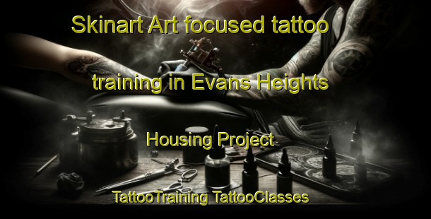 Skinart Art-focused tattoo training in Evans Heights Housing Project | #TattooTraining #TattooClasses #SkinartTraining-United States