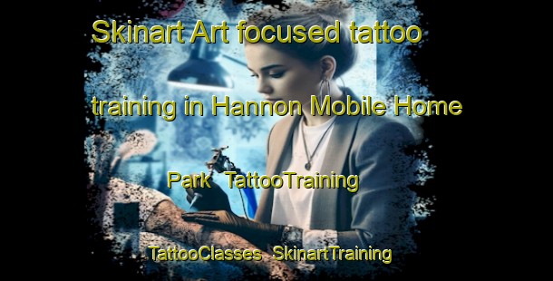 Skinart Art-focused tattoo training in Hannon Mobile Home Park | TattooTraining | TattooClasses | SkinartTraining-United States