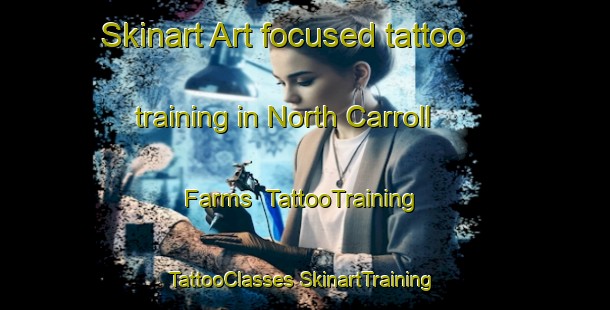 Skinart Art-focused tattoo training in North Carroll Farms | #TattooTraining #TattooClasses #SkinartTraining-United States