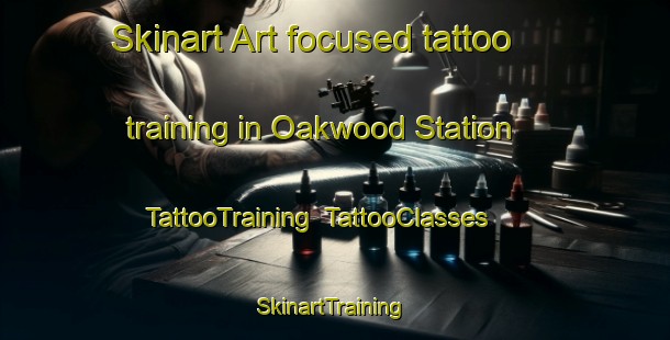 Skinart Art-focused tattoo training in Oakwood Station | TattooTraining | TattooClasses | SkinartTraining-United States