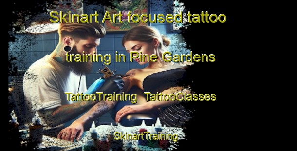 Skinart Art-focused tattoo training in Pine Gardens | TattooTraining | TattooClasses | SkinartTraining-United States