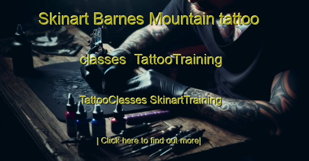 Skinart Barnes Mountain tattoo classes | #TattooTraining #TattooClasses #SkinartTraining-United States