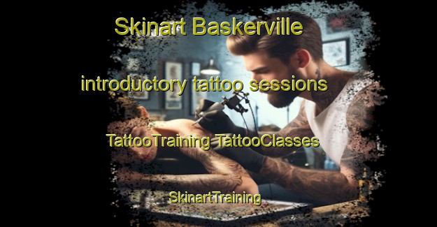 Skinart Baskerville introductory tattoo sessions | #TattooTraining #TattooClasses #SkinartTraining-United States