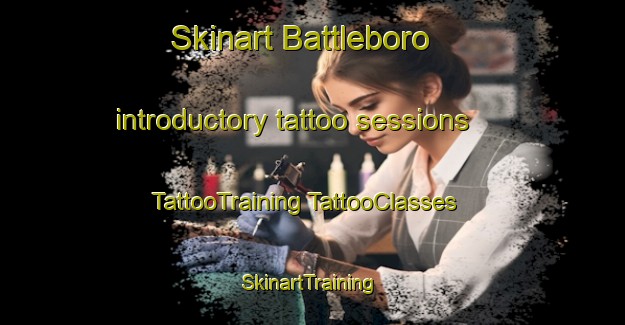 Skinart Battleboro introductory tattoo sessions | #TattooTraining #TattooClasses #SkinartTraining-United States