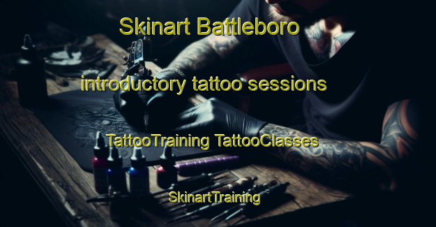 Skinart Battleboro introductory tattoo sessions | #TattooTraining #TattooClasses #SkinartTraining-United States