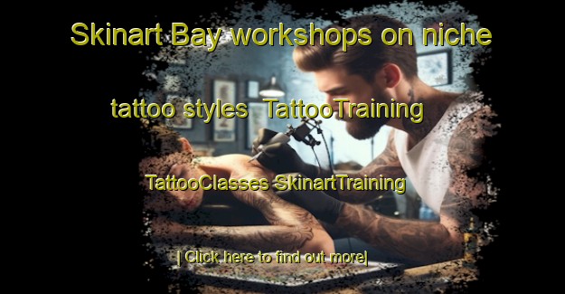 Skinart Bay workshops on niche tattoo styles | #TattooTraining #TattooClasses #SkinartTraining-United States