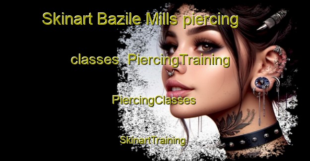 Skinart Bazile Mills piercing classes | #PiercingTraining #PiercingClasses #SkinartTraining-United States