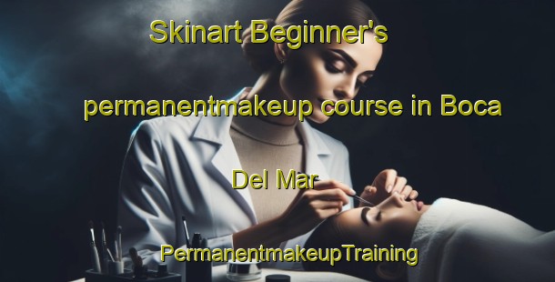 Skinart Beginner's permanentmakeup course in Boca Del Mar | #PermanentmakeupTraining #PermanentmakeupClasses #SkinartTraining-United States