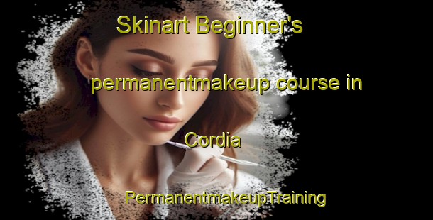 Skinart Beginner's permanentmakeup course in Cordia | #PermanentmakeupTraining #PermanentmakeupClasses #SkinartTraining-United States