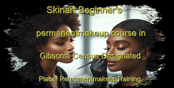 Skinart Beginner's permanentmakeup course in Gibsonia Census Designated Place | #PermanentmakeupTraining #PermanentmakeupClasses #SkinartTraining-United States