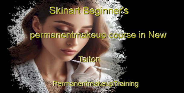 Skinart Beginner's permanentmakeup course in New Taiton | #PermanentmakeupTraining #PermanentmakeupClasses #SkinartTraining-United States