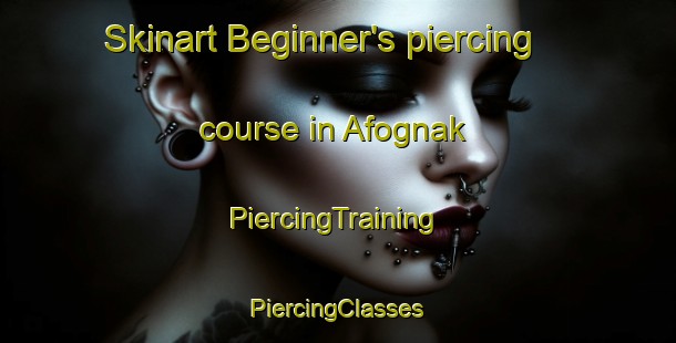 Skinart Beginner's piercing course in Afognak | #PiercingTraining #PiercingClasses #SkinartTraining-United States