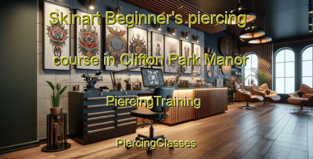 Skinart Beginner's piercing course in Clifton Park Manor | #PiercingTraining #PiercingClasses #SkinartTraining-United States