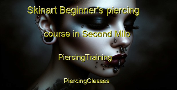 Skinart Beginner's piercing course in Second Milo | PiercingTraining | PiercingClasses | SkinartTraining-United States
