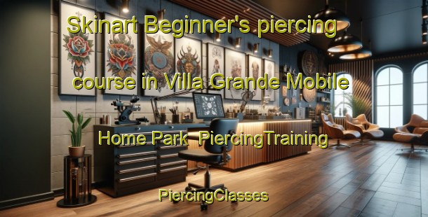 Skinart Beginner's piercing course in Villa Grande Mobile Home Park | #PiercingTraining #PiercingClasses #SkinartTraining-United States