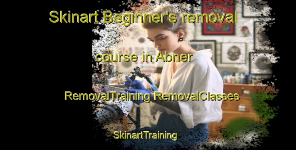 Skinart Beginner's removal course in Abner | #RemovalTraining #RemovalClasses #SkinartTraining-United States