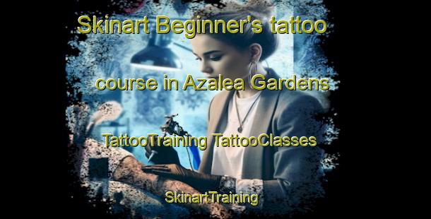 Skinart Beginner's tattoo course in Azalea Gardens | #TattooTraining #TattooClasses #SkinartTraining-United States