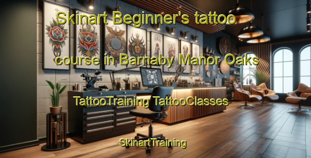 Skinart Beginner's tattoo course in Barnaby Manor Oaks | #TattooTraining #TattooClasses #SkinartTraining-United States