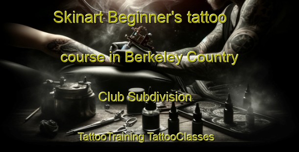 Skinart Beginner's tattoo course in Berkeley Country Club Subdivision | #TattooTraining #TattooClasses #SkinartTraining-United States