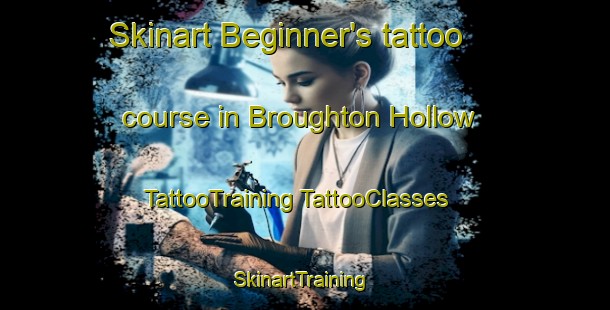 Skinart Beginner's tattoo course in Broughton Hollow | #TattooTraining #TattooClasses #SkinartTraining-United States