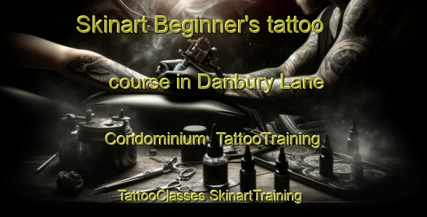 Skinart Beginner's tattoo course in Danbury Lane Condominium | #TattooTraining #TattooClasses #SkinartTraining-United States