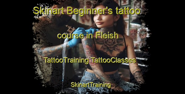 Skinart Beginner's tattoo course in Fleish | #TattooTraining #TattooClasses #SkinartTraining-United States