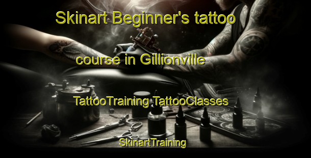 Skinart Beginner's tattoo course in Gillionville | #TattooTraining #TattooClasses #SkinartTraining-United States