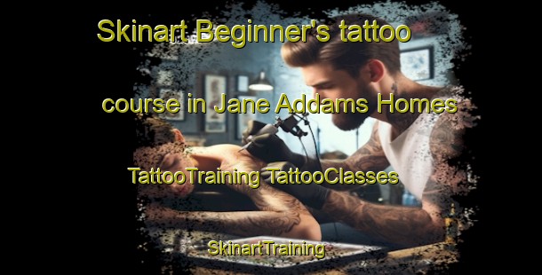 Skinart Beginner's tattoo course in Jane Addams Homes | #TattooTraining #TattooClasses #SkinartTraining-United States