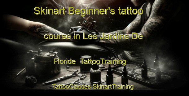 Skinart Beginner's tattoo course in Les Jardins De Floride | #TattooTraining #TattooClasses #SkinartTraining-United States