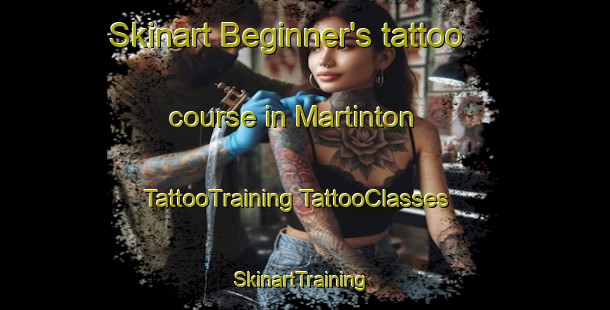 Skinart Beginner's tattoo course in Martinton | #TattooTraining #TattooClasses #SkinartTraining-United States