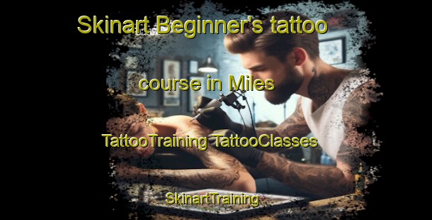 Skinart Beginner's tattoo course in Miles | #TattooTraining #TattooClasses #SkinartTraining-United States