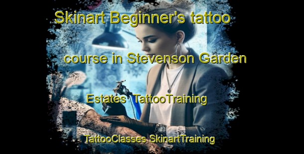 Skinart Beginner's tattoo course in Stevenson Garden Estates | #TattooTraining #TattooClasses #SkinartTraining-United States