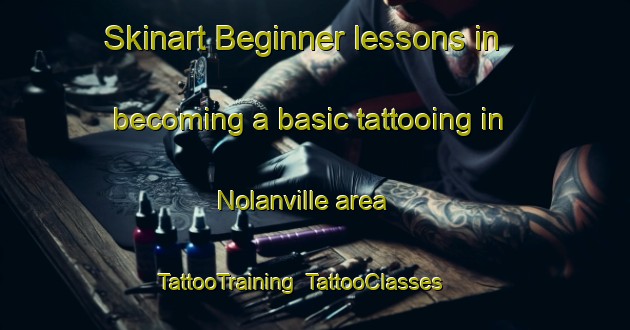 Skinart Beginner lessons in becoming a basic tattooing in Nolanville area | TattooTraining | TattooClasses | SkinartTraining-United States