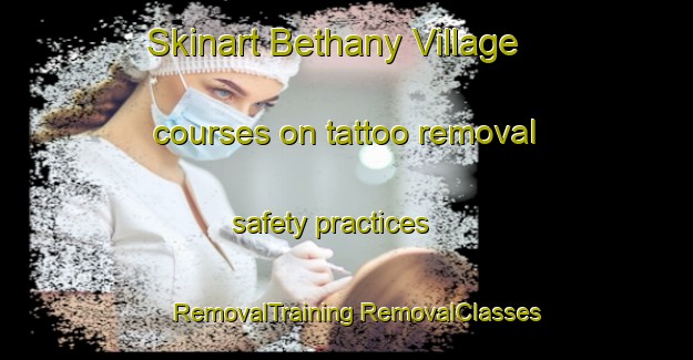 Skinart Bethany Village courses on tattoo removal safety practices | #RemovalTraining #RemovalClasses #SkinartTraining-United States