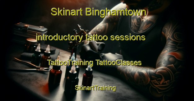 Skinart Binghamtown introductory tattoo sessions | #TattooTraining #TattooClasses #SkinartTraining-United States