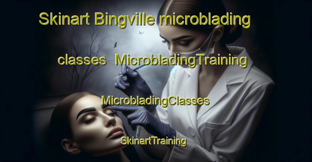 Skinart Bingville microblading classes | #MicrobladingTraining #MicrobladingClasses #SkinartTraining-United States