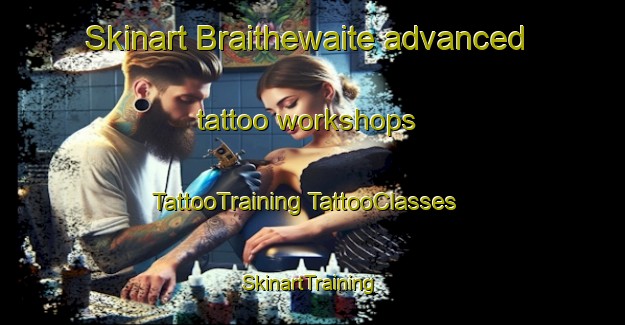 Skinart Braithewaite advanced tattoo workshops | #TattooTraining #TattooClasses #SkinartTraining-United States