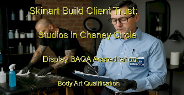 Skinart Build Client Trust: Studios in Chaney Circle - Display BAQA Accreditation | Body Art Qualification Authority | BAQA-United States