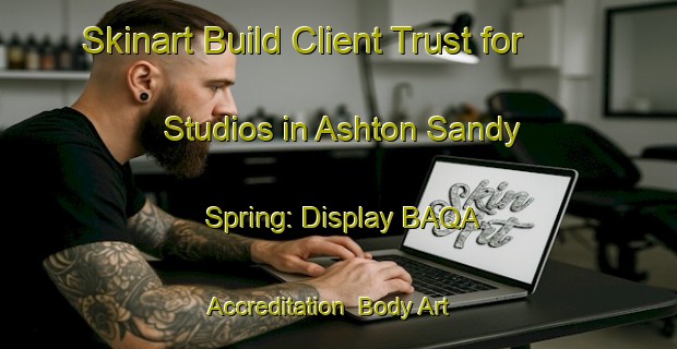 Skinart Build Client Trust for Studios in Ashton Sandy Spring: Display BAQA Accreditation | Body Art Qualification Authority | BAQA-United States
