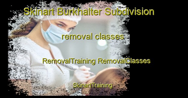 Skinart Burkhalter Subdivision removal classes | #RemovalTraining #RemovalClasses #SkinartTraining-United States