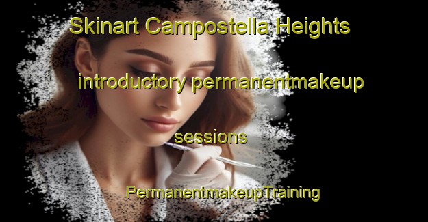 Skinart Campostella Heights introductory permanentmakeup sessions | #PermanentmakeupTraining #PermanentmakeupClasses #SkinartTraining-United States