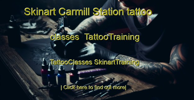 Skinart Carmill Station tattoo classes | #TattooTraining #TattooClasses #SkinartTraining-United States