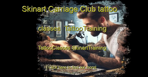 Skinart Carriage Club tattoo classes | #TattooTraining #TattooClasses #SkinartTraining-United States