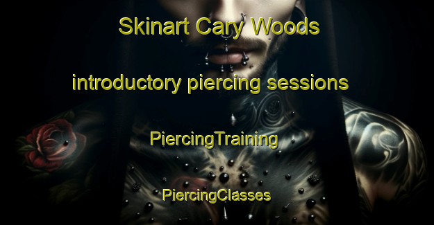 Skinart Cary Woods introductory piercing sessions | #PiercingTraining #PiercingClasses #SkinartTraining-United States