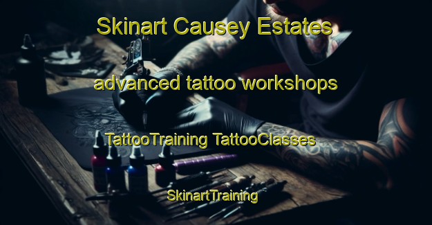 Skinart Causey Estates advanced tattoo workshops | #TattooTraining #TattooClasses #SkinartTraining-United States