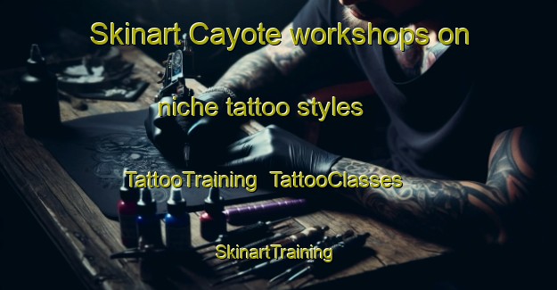 Skinart Cayote workshops on niche tattoo styles | TattooTraining | TattooClasses | SkinartTraining-United States
